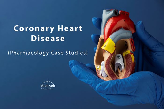 Coronary Heart Disease (Pharmacology Case Studies)